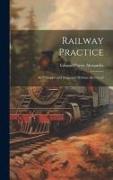 Railway Practice: Its Principles and Suggested Reforms Reviewed