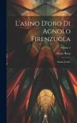 L'asino D'oro Di Agnolo Firenzuola: Studio Critico, Volume 2