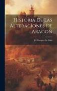 Historia de las Alteraciones de Aragon
