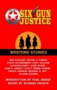 Six Gun Justice: Western Stories