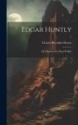 Edgar Huntly, or, Memoirs of a Sleep-walker, 1