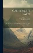 Canterbury Tales: The Knight's Tale. Edited With Introd. and Notes by Alfred W. Pollard