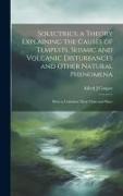 Solectrics, a Theory Explaining the Causes of Tempests, Seismic and Volcanic Disturbances and Other Natural Phenomena: How to Calculate Their Time and