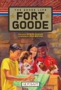 Fort Goode: The Goode Life