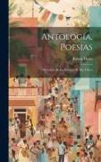Antología, poesias, precedida de la historia de mis libros