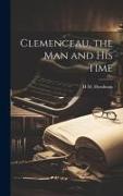 Clemenceau, the man and his Time