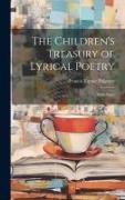 The Children's Treasury of Lyrical Poetry: With Notes