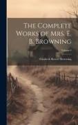 The Complete Works of Mrs. E. B. Browning, Volume 4