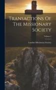 Transactions Of The Missionary Society, Volume 1