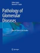 Pathology of Glomerular Diseases