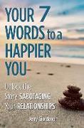 Your 7 Words to a Happier You