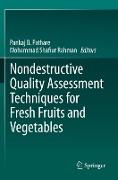 Nondestructive Quality Assessment Techniques for Fresh Fruits and Vegetables