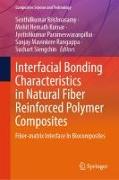 Interfacial Bonding Characteristics in Natural Fiber Reinforced Polymer Composites