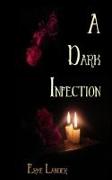 A Dark Infection