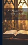 A Harmony Of The Gospels