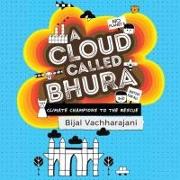 A Cloud Called Bhura