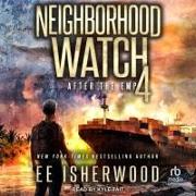 Neighborhood Watch 4: After the Emp