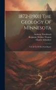 1872-[1901] The Geology Of Minnesota: Vol. I[-vi] Of The Final Report