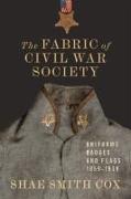 The Fabric of Civil War Society