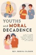 Youths and Moral Decadence