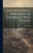 New Brunswick, New Jersey, in the World war, 1917-1918