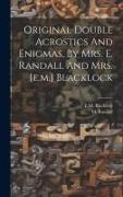 Original Double Acrostics And Enigmas, By Mrs. E. Randall And Mrs. [e.m.] Blacklock