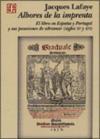 Albores de La Imprenta. El Libro En Espana y Portugal y Sus Posesiones de Ultramar (Siglos XV-XVI)