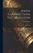 Jewish Contributions to Civilization, an Estimate