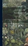 Flora of Nebraska, a List of the Conifers and Flowering Plants of the State, With Keys for Their Det