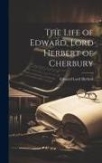 The Life of Edward, Lord Herbert of Cherbury