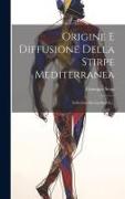 Origine E Diffusione Della Stirpe Mediterranea: Induzioni Antropologiche
