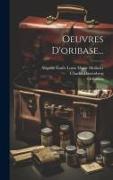 Oeuvres D'oribase