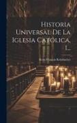Historia Universal De La Iglesia Católica, 1