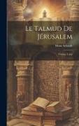 Le Talmud de Jérusalem, Volume Table