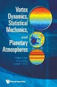 Vortex Dynamics, Statistical Mechanics, and Planetary Atmospheres