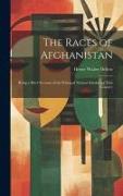 The Races of Afghanistan: Being a Brief Account of the Principal Nations Inhabiting That Country