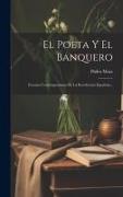 El Poeta Y El Banquero: Escenas Contemporáneas De La Revolucion Española