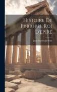 Histoire De Pyrrhus, Roi D'epire
