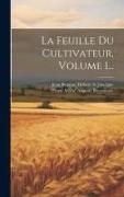 La Feuille Du Cultivateur, Volume 1