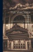 The Sorcerer: An Original Modern Comic Opera in two Acts