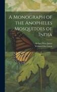 A Monograph of the Anopheles Mosquitoes of India
