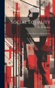Social Equality: A Short Study in a Missing Science