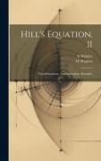 Hill's Equation. II: Transformations, Approximation, Examples