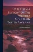 He Is Risen A History Of The Wichita Mountain Easter Pageant