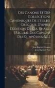Des Canons Et Des Collections Canoniques De L'église Grecque, D'après L'édition De G.a. Rhalli [Recueil Des Canons Des Ss. Apôtres &c.]