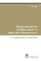 Biogeochemische Stoffkreisläufe in arktischen Ökosystemen