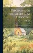 Discipline Of The Methodist Episcopal Church