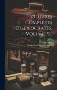 Oeuvres Complètes D'hippocrates, Volume 9