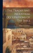 The Trades And Industrial Occupations Of The Bible