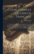 Cours Complet De Langue Française: Dictionnaire Complet Des Synonymes De La Langue Française, Extrait Des Synonymes De Ménage, Bouhours, Girard, Beauz